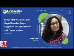 Budget 2025 Wishlist: Radhika Gupta Shares Pre-Budget Suggestions on Capital Markets with Fin Min