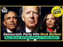 Democratic Party Hits Rock Bottom: Why Black Voters are Turning Away?