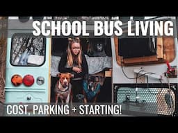 BUS LIFE Q&A: Parking, Cost + How To Start! Skoolie Van Life FAQ!