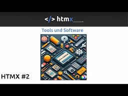 HTMX Tools und Software - HTMX Tutorial #2