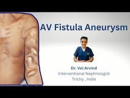 "Dr. Vel Arvind: Understanding AVF Aneurysms | VEINCON 2024 Insights"