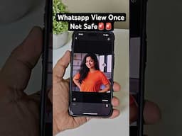 🚨Whatsapp View Once NOT SAFE‼️