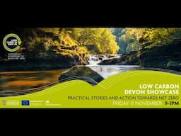 Low Carbon Devon Showcase - Practical stories and action towards net zero - Part 1