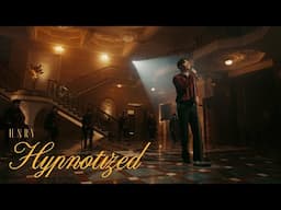 HENRY - 'Hypnotized' Official Video