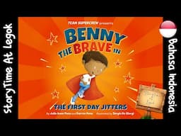 Benny sang Pemberani dalam Kegelisahan Hari Pertama (Benny the Brave in The First Day Jitters).