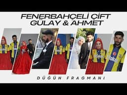 Fenerbahçeli Çiftin Düğün Fragmanı ( Gülay & Ahmet )