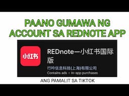 PAANO GUMAWA NG ACCOUNT SA REDNOTE APP / HOW TO CREATE AN ACCOUNT ON REDNOTE APP