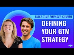 Defining your Go-To-Market Strategy w/ Benedetta Arese Lucini