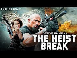 DWAYNE JOHNSON In THE HEIST BREAK - Hollywood Movie English | Latest Crime Thriller English Movie