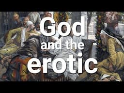 The gospel, sexual desire and the abuse scandals in the church. What has the erotic to do with God?