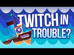 Is Twitch In Trouble? | Is Twitch Dying?