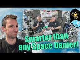 Space Denier Thinks He's Smarter Than Astronauts