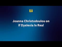 Joanna Christodoulou on if Dyslexia Is Real