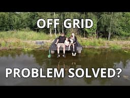 Overcoming Our Biggest Off Grid Challenge Yet