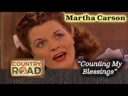 Martha Carson "Counting My Blessings"