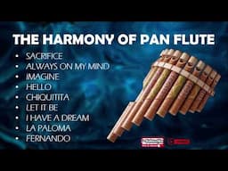 The Harmony of Pan Flute: Unforgettable 9 Instrumentals