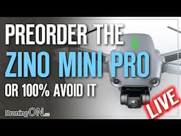 Hubsan ZINO MINI PRO - Should you preorder?