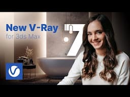 Vray 7: New and Updated Features