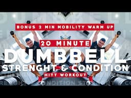 20 MIN DUMBBELL STRENGTH & CONDITION W BONUS 2 MIN MOBILITY WARM UP || PMA FITNESS |