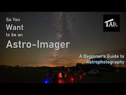 A Beginner's Guide to Astro-Imaging | 2025-01-26