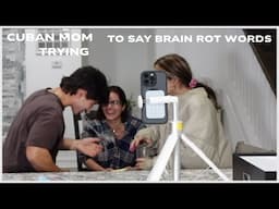 CUBAN MOM ATTEMPTING BRAIN ROT WORDS .part#1 /vlog#1117