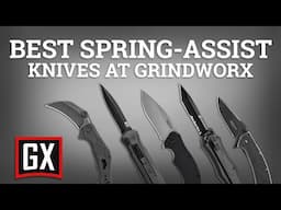 Best Spring-Assisted Knives at Grindworx | August 2023