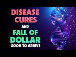 Disease Cures & Fall of the Dollar Soon to Arrive 02/04/2025