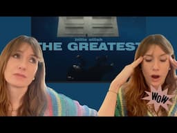 Therapist Reacts To: The Greatest by Billie Eilish *wow - so powerful*