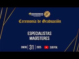 03° Ceremonia de Graduación Virtual 2025-01-31 3:00 P.M