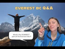 What NO ONE tells you about Everest BC | Answering Your Questions | Q & A