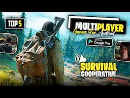 Top 5 Best Multiplayer Survival Games for Android in 2025 | CO-OP Multiplayer Games for Android