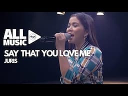 JURIS - Say That You Love Me (MYX Live! Performance)