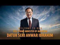 Welcome to our 10th Prime Minister of Malaysia Datuk Seri Anwar Ibrahim