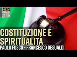 COSTITUZIONE E SPIRITUALITÀ CON PAOLO FUSCO, FRANCESCO GESUALDI, LEONARDO LOVARI