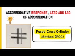 Tests for Accommodation: FUSED CROSS CYLINDER (FCC) | Measuring Lead & Lag of Accommodation