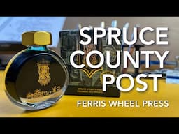 Spruce County Post by Ferris Wheel Press • Fountain Pen Ink Review