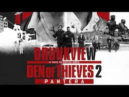 Drunkview: Den of Thieves 2: Pantera