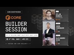 Core Builder Session Ft. Vault Layer