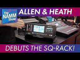 Allen and Heath Debuts SQ-Rack | NAMM 2025