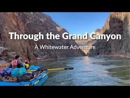 Through the Grand Canyon: A Whitewater Adventure