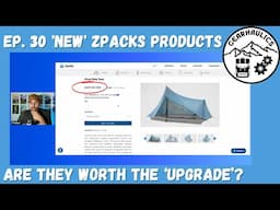 GEARHAULICS: Ep. 30 - 'New' Zpacks Products