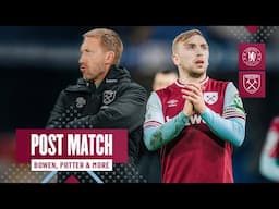 "It's So Good to be Back" | Bowen, Potter & Irving Post Match Reactions | Chelsea v West Ham