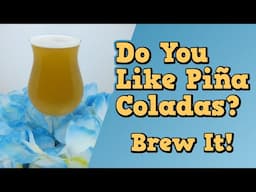 Brew a Tropical IPA! (w/ Coconut & Pineapple)