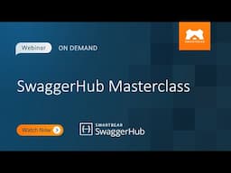 SwaggerHub Masterclass Webinar