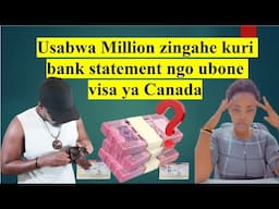 Wari iziko hari amafaranga ugombwa kuba ufite nibura kuri compte ngo ubone visa ya Canada?