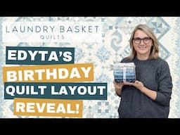 Birthday Quilt Layout Reveal! - Quilting Window LIVE