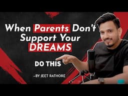 When Parents Don't Support Your Dreams... What Now?