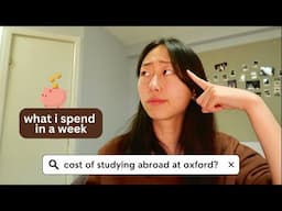 What I Spend in a Week Studying Abroad at Oxford