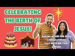 Celebrating The Birth Of Jesus | Christmas Special | Baking a cake, singing, dancing, and playing