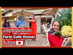 A Day in the Life of a Cafe/Farm Owner in Japan.